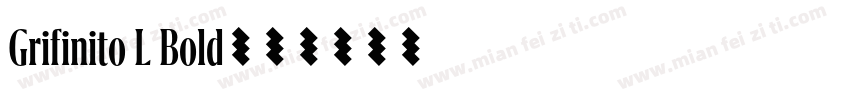 Grifinito L Bold字体转换